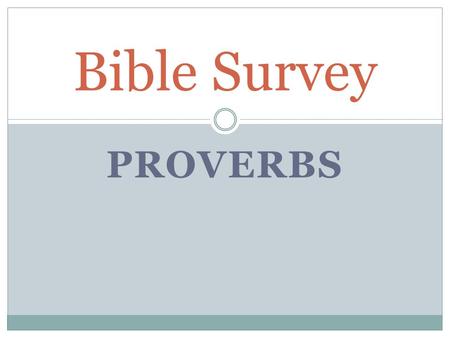 Bible Survey Proverbs.