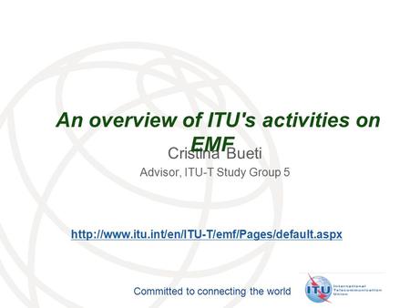 Cristina Bueti Advisor, ITU-T Study Group 5