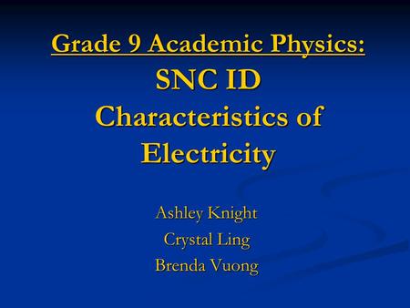 Grade 9 Academic Physics: SNC ID Characteristics of Electricity