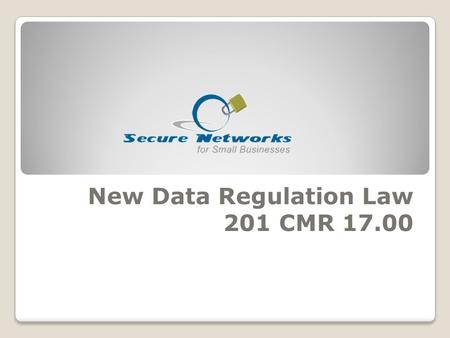 New Data Regulation Law 201 CMR 17.00. TJX Video.