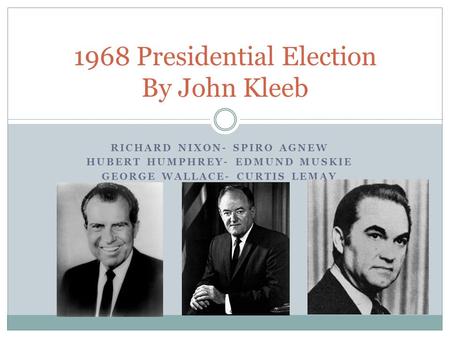 1968 Presidential Election By John Kleeb