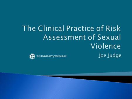 Joe Judge.  There are significant literatures on risk factors for recidivism in sexual offenders and on the predictive accuracy of different types of.