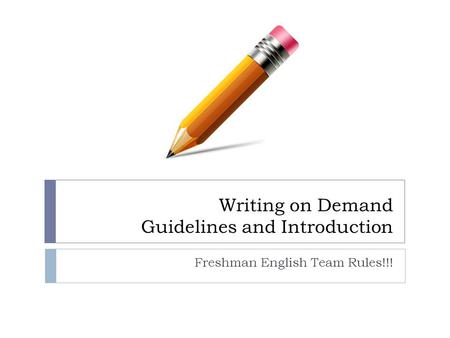 Writing on Demand Guidelines and Introduction