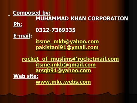 Composed by: MUHAMMAD KHAN CORPORATION Ph: 0322-7369335