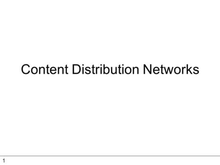 1 Content Distribution Networks. 2 Replication Issues Request distribution: how to transparently distribute requests for content among replication servers.