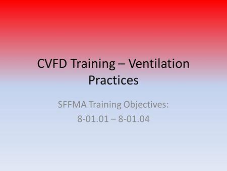 CVFD Training – Ventilation Practices