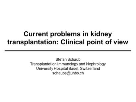 Current problems in kidney transplantation: Clinical point of view