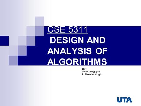 CSE 5311 DESIGN AND ANALYSIS OF ALGORITHMS. Definitions of Algorithm A mathematical relation between an observed quantity and a variable used in a step-by-step.