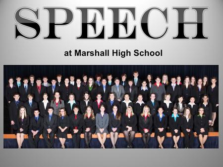 At Marshall High School. A Competitive Speaking/Performance Activity 13 Different Categories Public Address Interpretation Tournaments Regular Season.