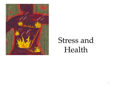 1 Stress and Health. 2 Stress and Illness  Stress and Stressors  Stress and the Heart  Stress and the Susceptibility to Disease Promoting Health 