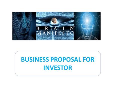 BUSINESS PROPOSAL FOR INVESTOR. PRODUCTS & SERVICES We use non-invasive methods & technologies & our product is applicable to all age group which is the.
