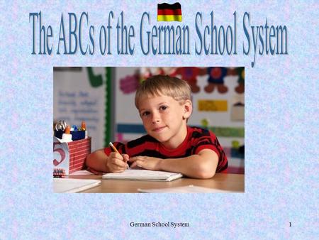 German School System1 2 German School System: Basic Facts 1 schooling is provided and regulated by the federal states (16)—only coordinated by a commission.