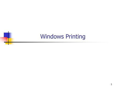 1 Windows Printing. 2 Objectives You will be able to Output text and graphics to a printer. Print multipage documents. Use the standard Windows print.