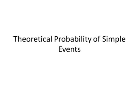 Theoretical Probability of Simple Events