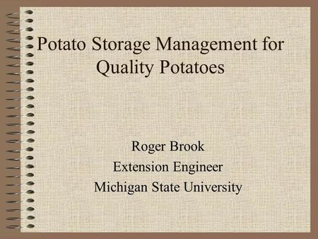 Potato Storage Management for Quality Potatoes