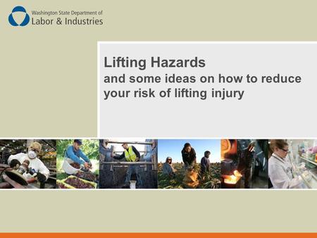 Lifting Hazards and some ideas on how to reduce your risk of lifting injury.