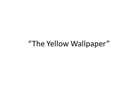 “The Yellow Wallpaper”. Theme vs. Motif Theme ---a topic large enough to cover the scope of the entire work (supports author’s purpose) Motif---recurring.