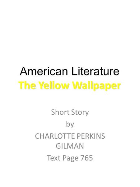 American Literature The Yellow Wallpaper