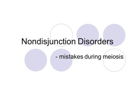 Nondisjunction Disorders