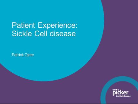 Patient Experience: Sickle Cell disease