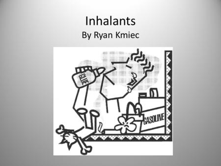 Inhalants By Ryan Kmiec.  ?v=J618fx8Y2u0.