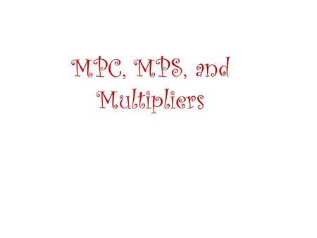 MPC, MPS, and Multipliers