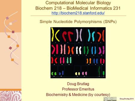 Computational Molecular Biology Biochem 218 – BioMedical Informatics 231   Simple Nucleotide.