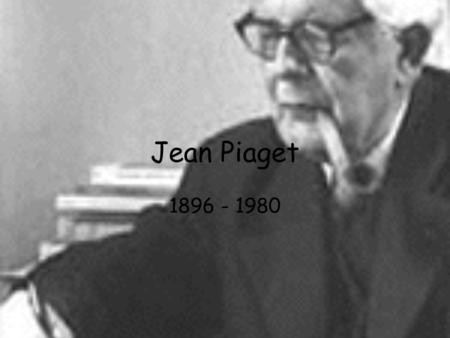 Jean Piaget 1896 - 1980. Piaget had a major contribution to our understanding of cognitive development. He believed that children did not think in the.