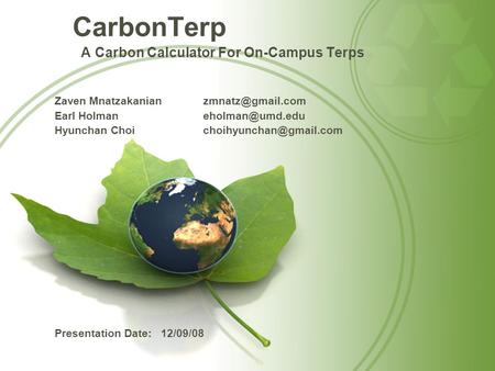 CarbonTerp A Carbon Calculator For On-Campus Terps Zaven Earl Hyunchan Presentation.