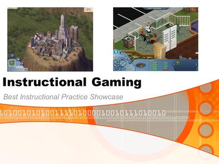 Instructional Gaming Best Instructional Practice Showcase.