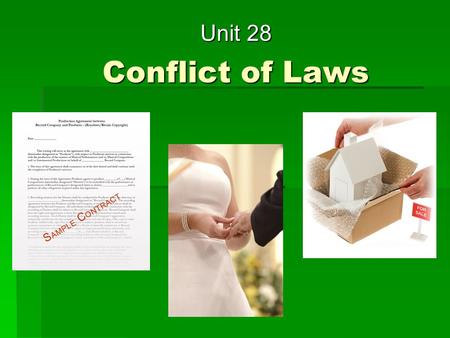 Conflict of Laws Unit 28. Compare the following situations: CASE ACASE B An Englishman and woman are British citizens, domicilied and resident in England,