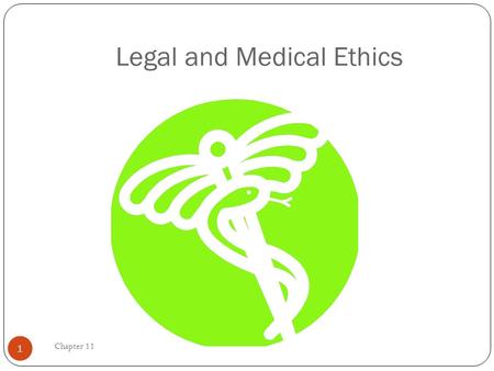 Legal and Medical Ethics