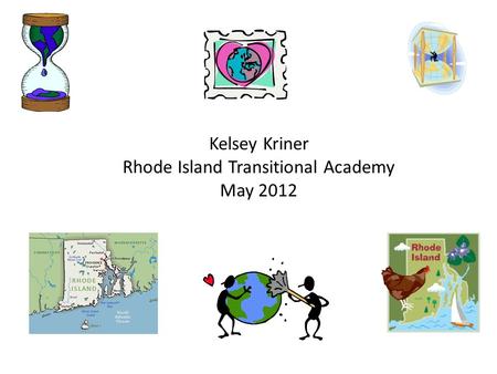 Kelsey Kriner Rhode Island Transitional Academy May 2012.