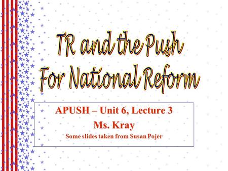 APUSH – Unit 6, Lecture 3 Ms. Kray Some slides taken from Susan Pojer.