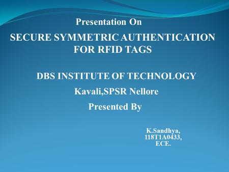 SECURE SYMMETRIC AUTHENTICATION FOR RFID TAGS