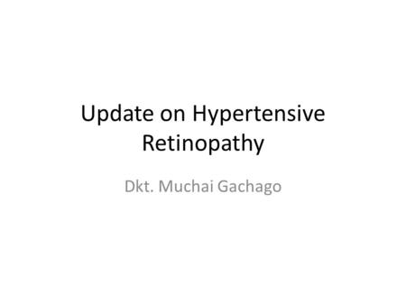 Update on Hypertensive Retinopathy