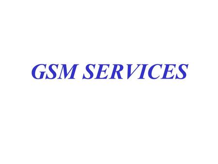GSM SERVICES. BTSBTS MSC VLR HLR PSTN ISDN Data Networks  Air interface OSS BTSBTS BTSBTS MSC VLR BSC A Interface A-bis interface.