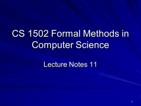 CS 1502 Formal Methods in Computer Science