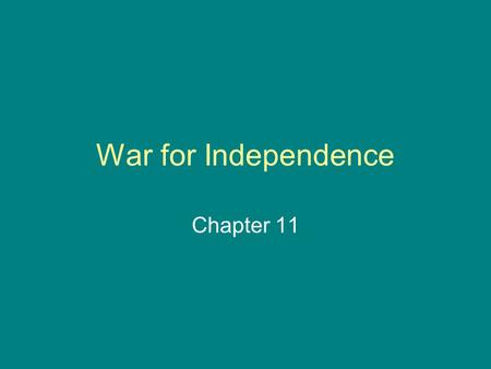 War for Independence Chapter 11. Section 1 minutemenOrdinary citizens that armed themselves and trained to fight.