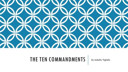 The ten commandments By Isabella Tighello.