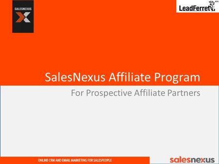 SalesNexus Affiliate Program For Prospective Affiliate Partners.