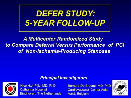 DEFER STUDY: 5-YEAR FOLLOW-UP A Multicenter Randomized Study