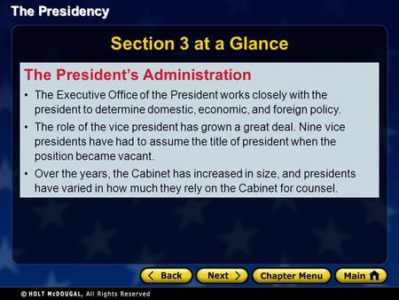 The Presidency Section 3 at a Glance The President’s Administration The Executive Office of the President works closely with the president to determine.