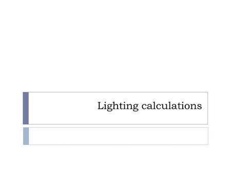 Lighting calculations