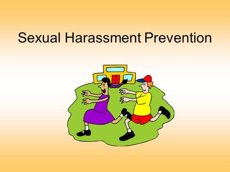 Sexual Harassment Prevention