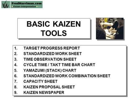 BASIC KAIZEN TOOLS TARGET PROGRESS REPORT STANDARDIZED WORK SHEET