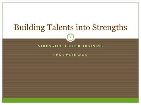 Building Talents into Strengths