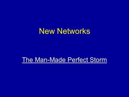 New Networks The Man-Made Perfect Storm. Sound the Alarm! Join with us to protect the rights of alarm companies and customers.