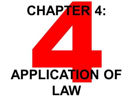 4 CHAPTER 4: APPLICATION OF LAW. Using Case Law Court Hierarchy.