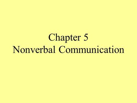 Chapter 5 Nonverbal Communication